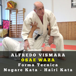 Osae Waza: forme tecniche, hairi kata, nogare kata (7 video lezioni)
